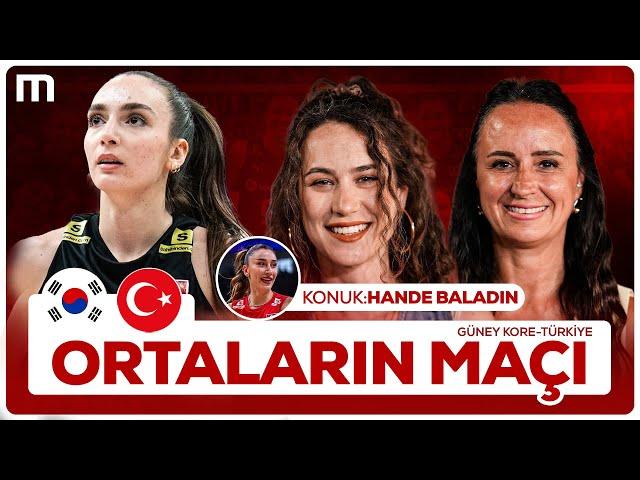 Güney Kore 0-3 Türkiye, Orta Oyuncular Yıldızlaştı, Konuk:Hande Baladın | Kurşun Pas