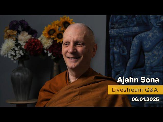 Live from Birken: Dhamma Q&A with Ajahn Sona (06.01.2025)