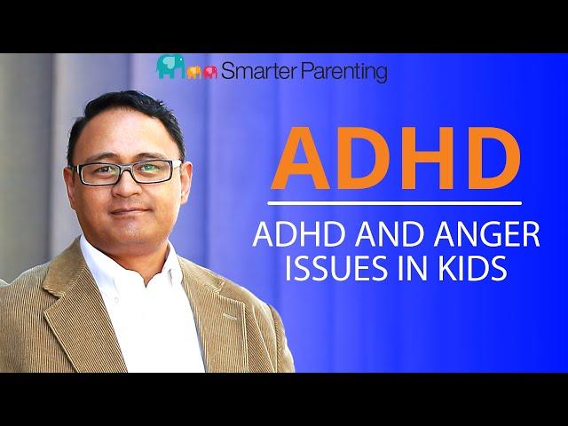 Ep. #7 ADHD and anger issues in kids