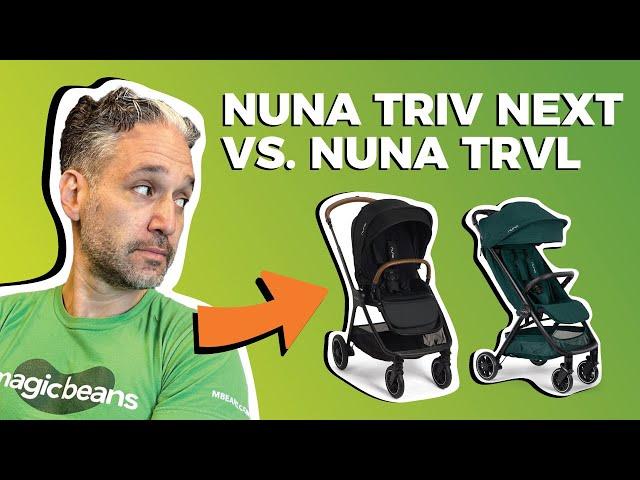 Nuna TRIV Next vs. Nuna TRVL | Best Strollers 2022 | Magic Beans Reviews