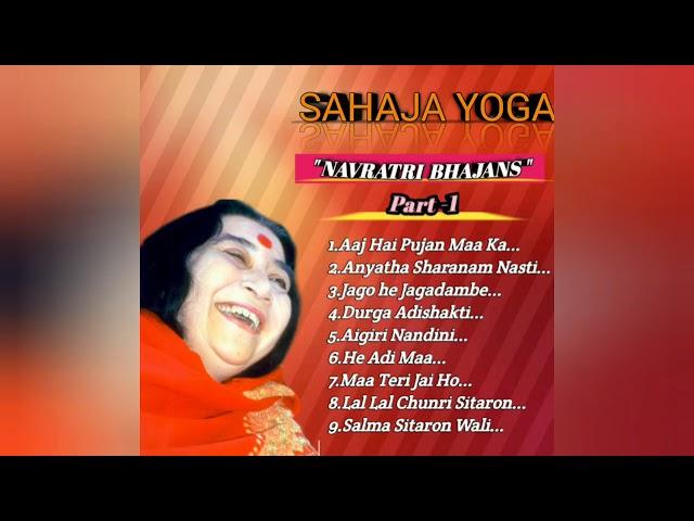 Sahaja Yoga Devi Bhajans ||| Full Album on "Navratri Bhajans" part-1 ||| Sahaja Artists