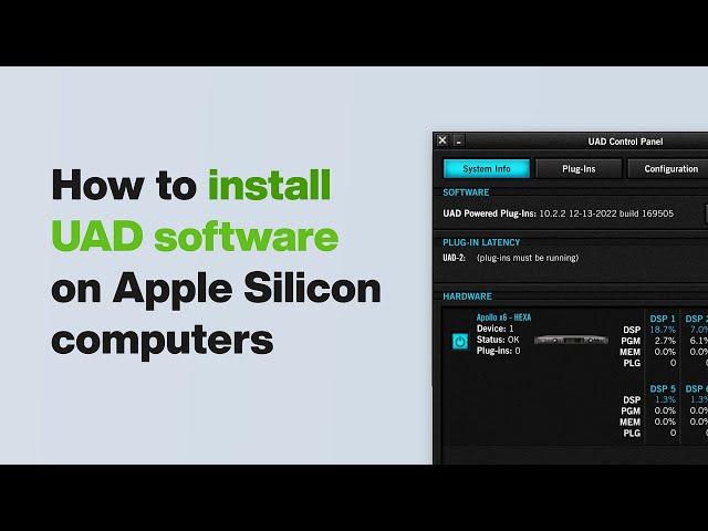 UA Support: How to Install UAD Software on Apple Silicon Computers