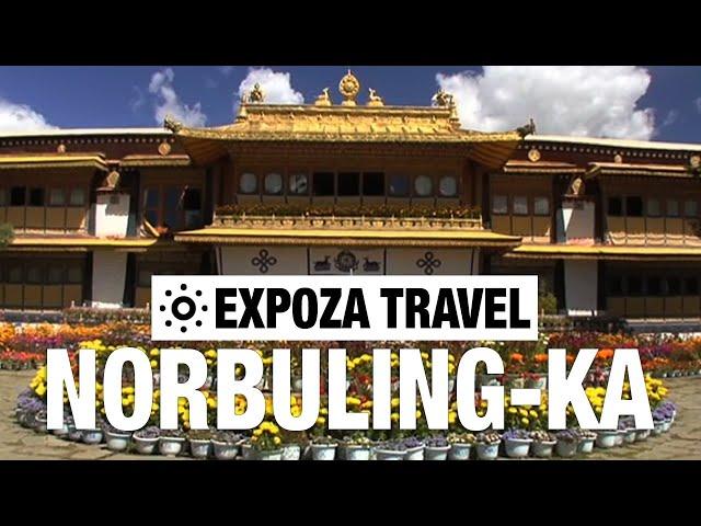 Norbuling-Ka (China) Vacation Travel Video Guide