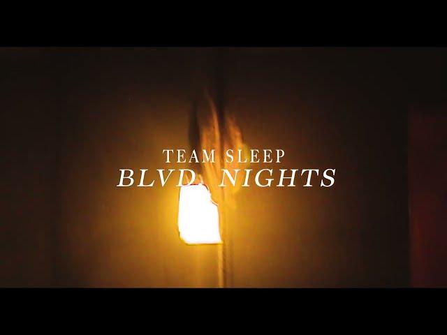 Team Sleep - Blvd. Nights