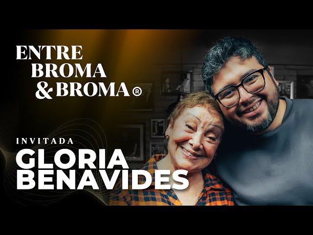 Entre Broma y Broma | Gloria Benavides