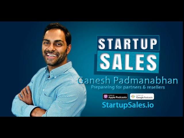 Preparing for partners and resellers - Ganesh Padmanabhan