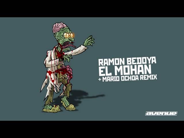 Ramon Bedoya - El Mohan (Mario Ochoa Remix)