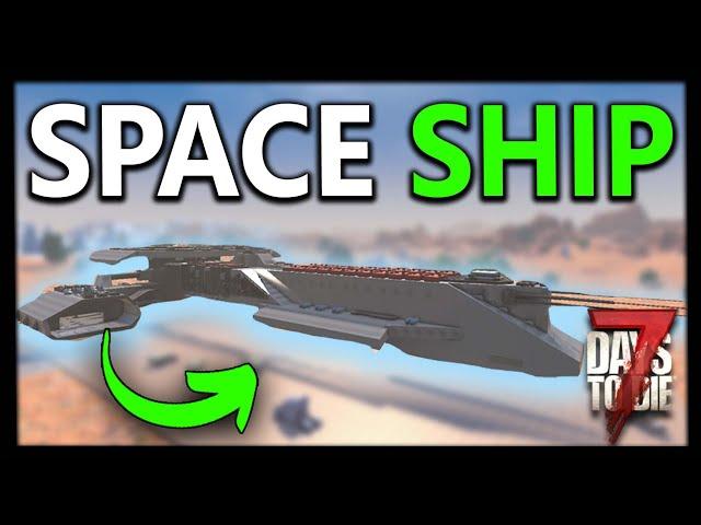 MOST EPIC SPACE SHIP BUILD in 7 Days To Die