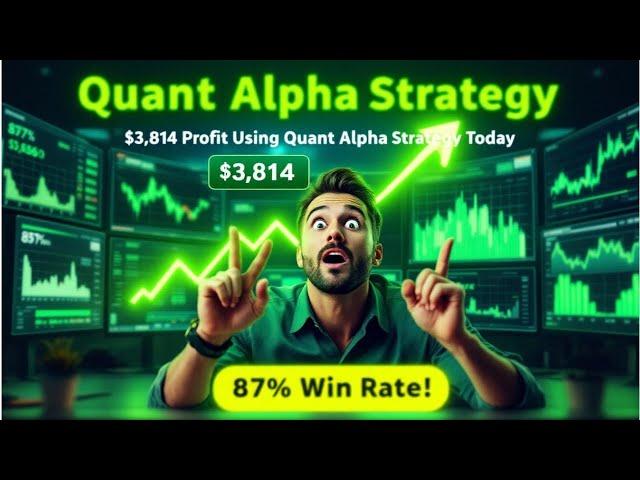 $3,814 Profit Using Quant Alpha Strategy Today 