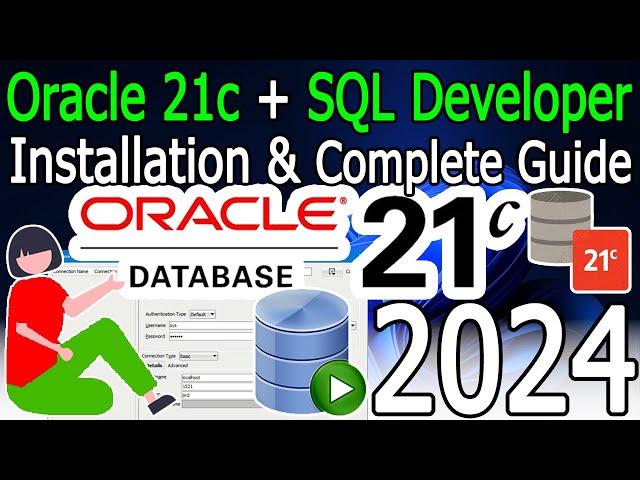 How to Install Oracle 21c and SQL Developer on Windows 10/11 [ 2024 Update ] Complete Guide