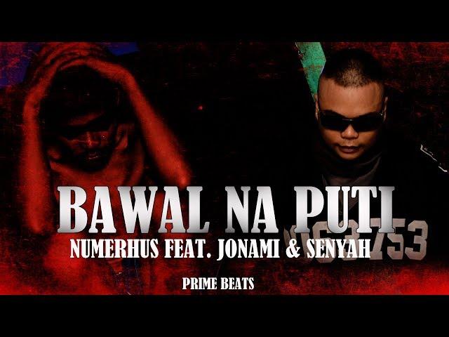 BAWAL NA PUTI by NUMERHUS ft. JONAMI & SENYAH (With Lyrics)