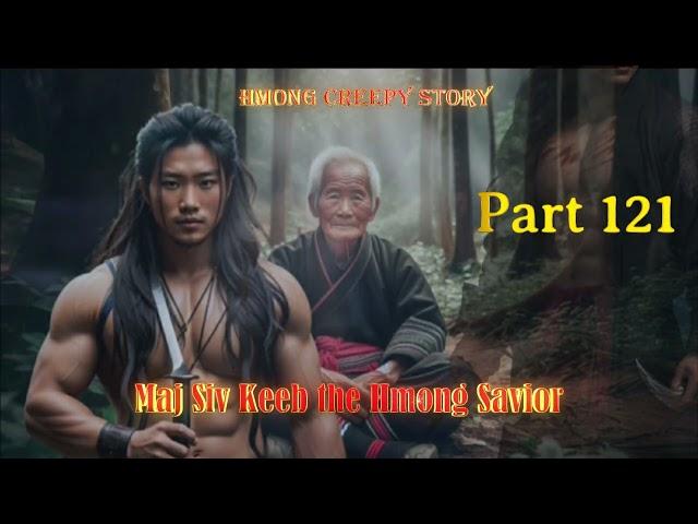 Maj Siv Keeb the Hmong Savoir (Part 121) 9/20/2024