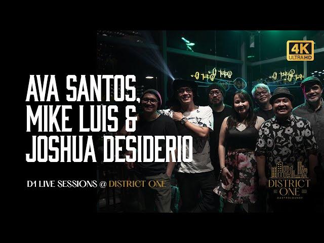 Ava Santos, Mike Luis, Joshua Desiderio - D1 Live Sessions @ District One Gastrolounge BGC