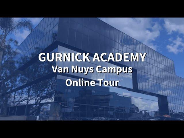 Gurnick Academy of Medical Arts Van Nuys Campus Tour