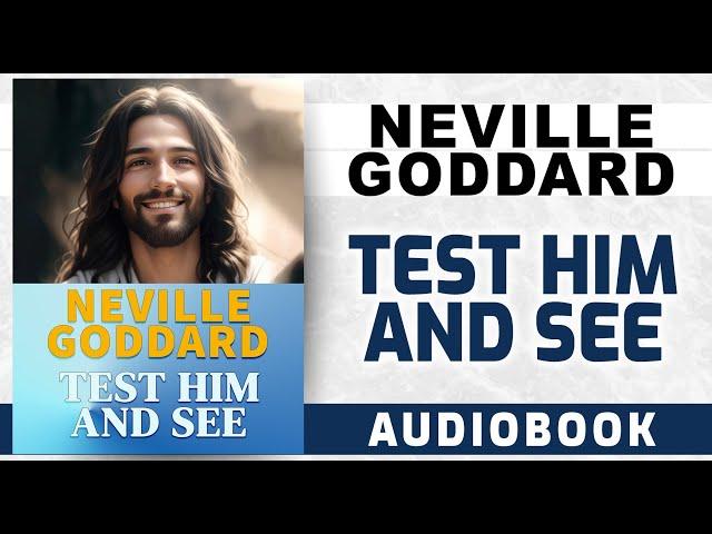 Neville Goddard lecture TEST HIM AND SEE - then you will know God