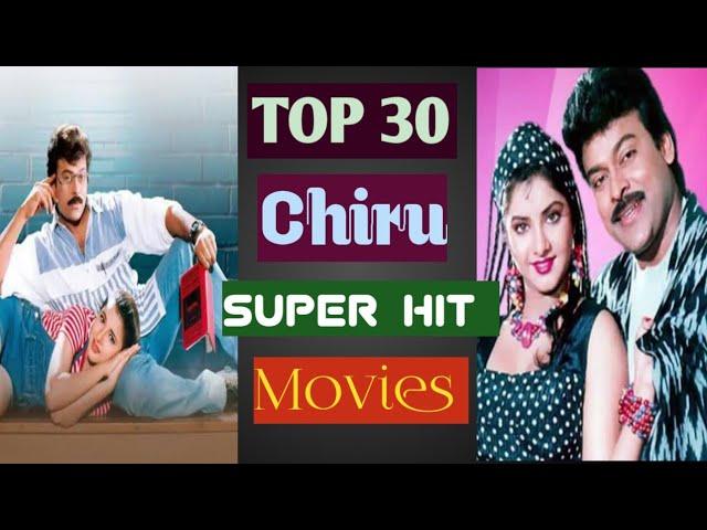 TOP 30 MEGASTAR Chiranjeevi Super hit movies || Chiranjeevi Movies || telugu Super hit movies