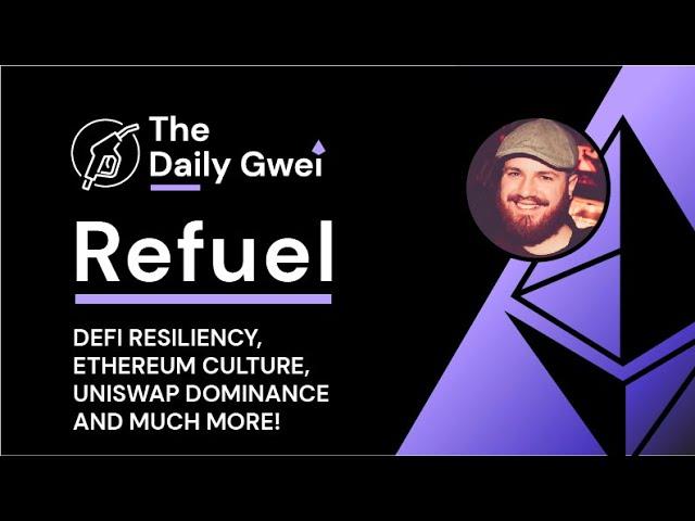 DeFi resiliency, Ethereum culture and more - The Daily Gwei Refuel #125​​ - Ethereum Updates