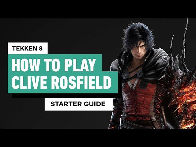 Tekken 8 - Clive Rosfield Starter Guide