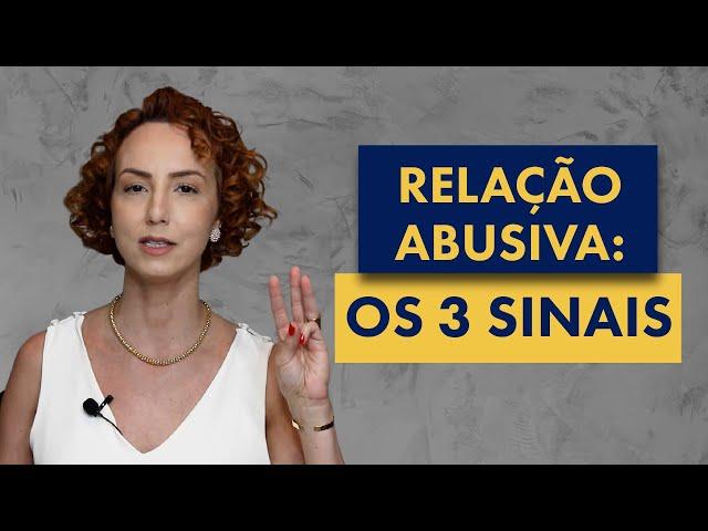 RELAÇÃO ABUSIVA: 3 SINAIS PRINCIPAIS