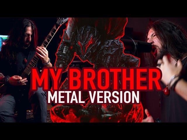 MY BROTHER (From BERSERK) | ORIGINAL METAL COVER by Rocco Minichiello