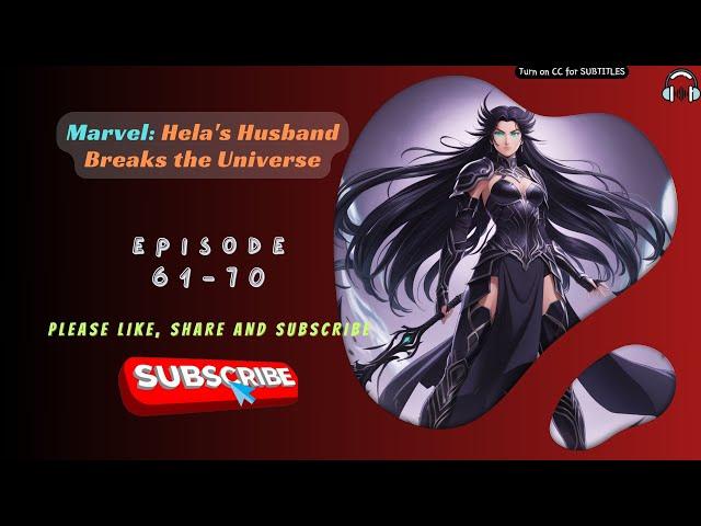 Marvel: Hela's Husband Breaks the Universe | Ep 61-70