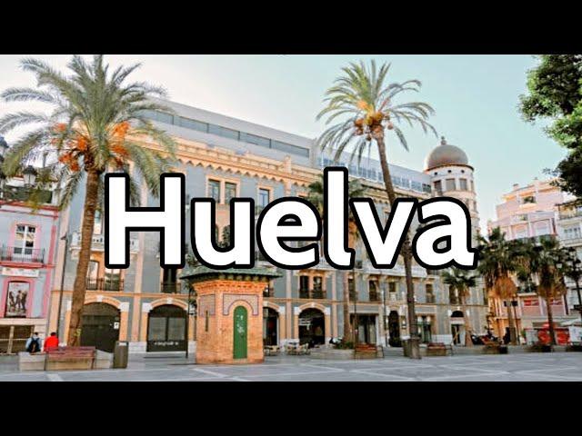 HUELVA Capital (4K) 🟢 GUÍA DE VIAJE  Qué ver y hacer en 2 días | Andalucía - España