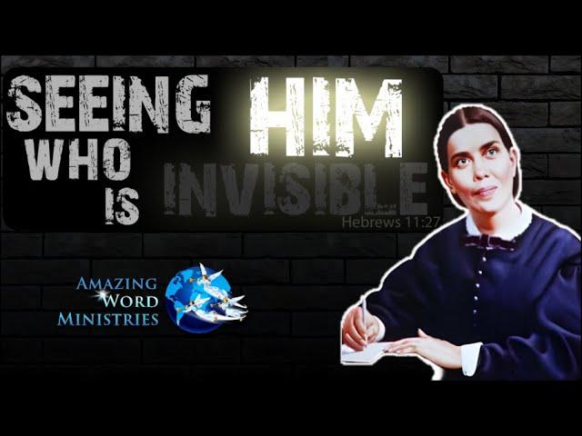 Ellen White - Seeing Him Who Is Invisible | Song: Is Your All On The Altar