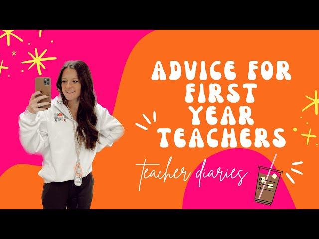 ADVICE FOR FIRST YEAR TEACHERS: reflecting on last year, tips & tricks *vulnerable reflection*