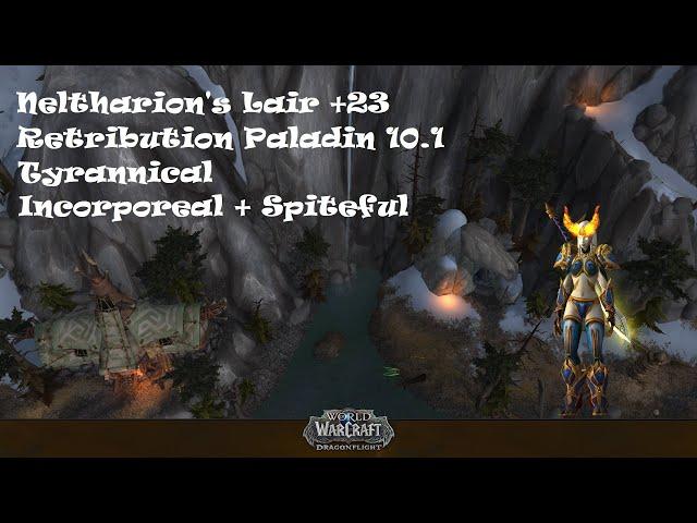 Neltharion's Lair +23 | Retribution Paladin 10.1 | No Healer Key