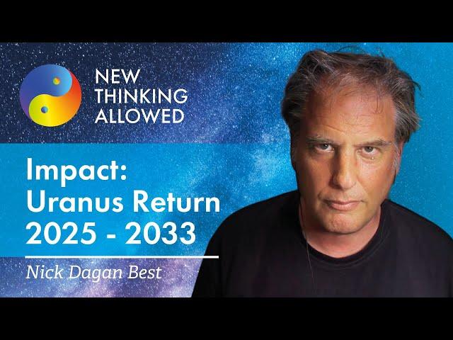 Impact: Uranus Return 2025-2033 with Nick Dagan Best