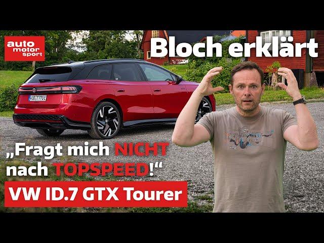 VW ID.7 GTX Tourer: "Fragt mich NICHT nach TOPSPEED!" - Bloch erklärt #255 | auto motor und sport