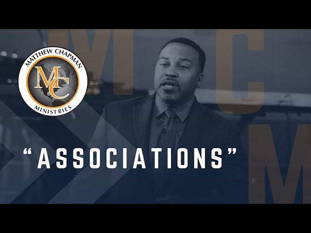 Associations | Matthew Chapman Ministries