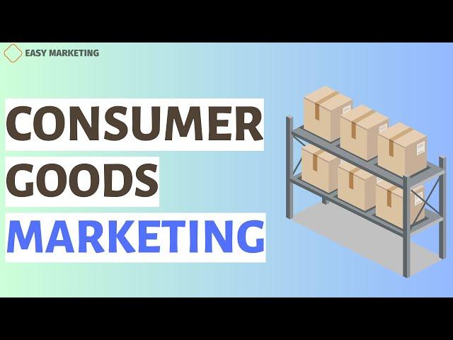 The Most Effective Consumer Goods Marketing Strategies in 2024!