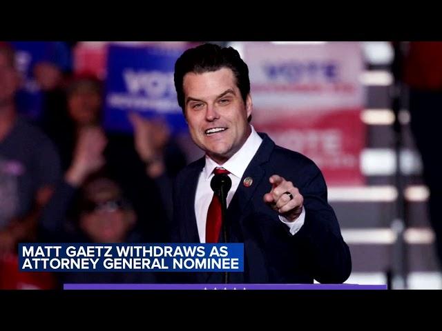 Matt Gaetz withdraws from consideration as Donald Trump's attorney general