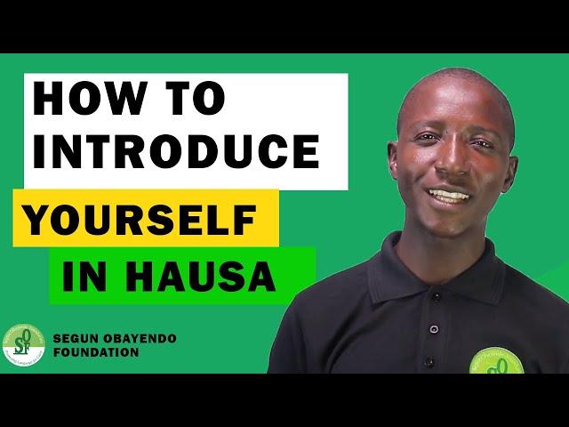 LEARN HOW TO INTRODUCE YOURSELF IN HAUSA LANGUAGE (FAST) TODAY