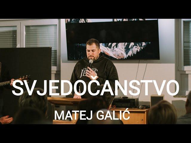 SVJEDOČANSTVO - Matej Galić