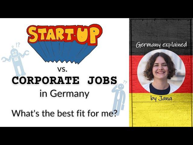 Start-up vs. corporate jobs in Germany: What to expect #HalloGermany