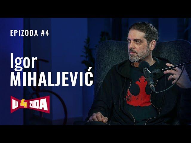 U 4 zida #4 - Igor Mihaljević