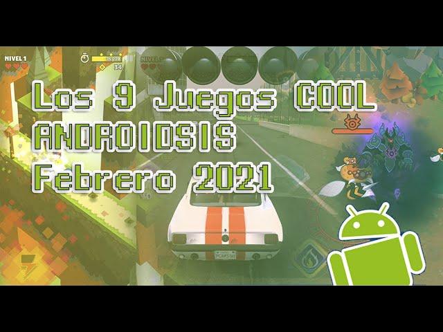 Los 9 juegos más COOL Androidsis de febrero