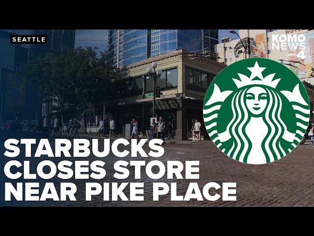 Starbucks abruptly closes popular 1st and Pike store near Pike Place Market