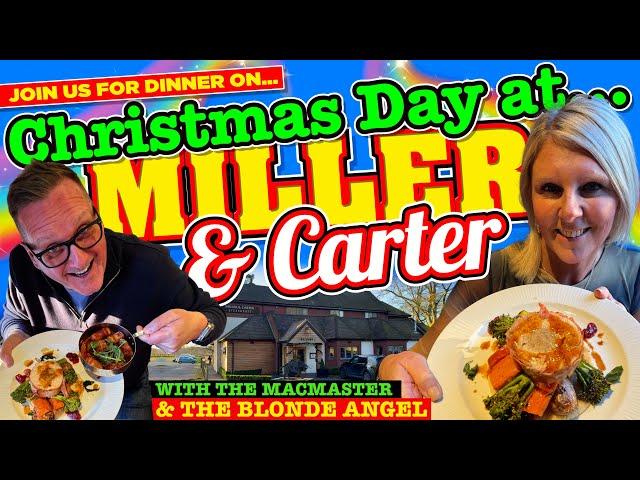 CHRISTMAS DAY DINNER at MILLER & CARTER with The MacMaster and The Blonde Angel.