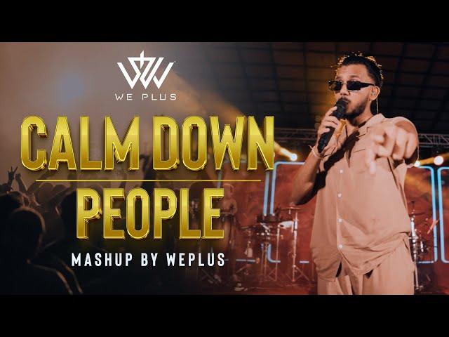 Calm Down x People - Mashup by WePlus | Live at Hanthane ( හන්තානේ )