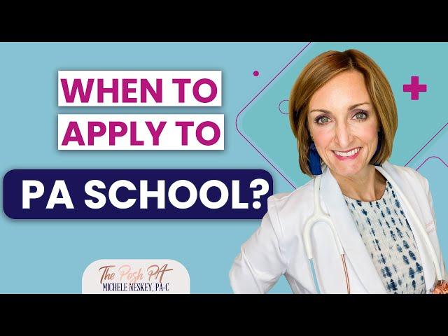 When Do I Apply to PA School? | The Posh PA