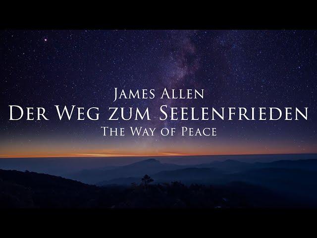 Der Weg zum Seelenfrieden - James Allen (Hörbuch)