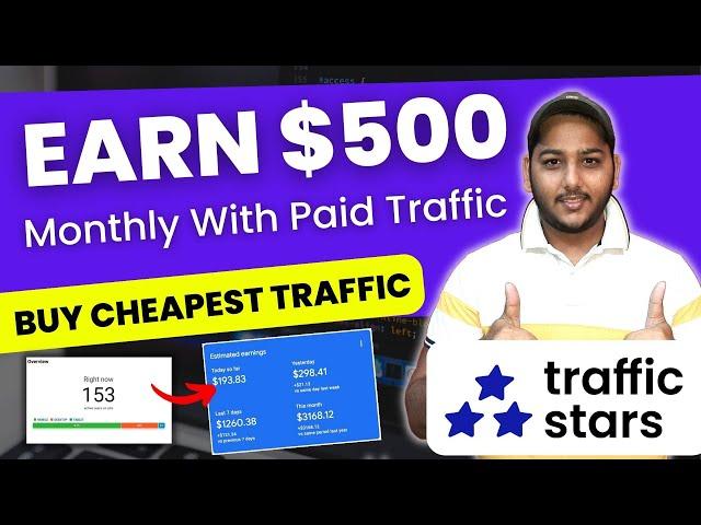 Buy Cheapest Website Traffic From TrafficStars & Earn $500 Monthly with Paid Traffic | Arbitrage