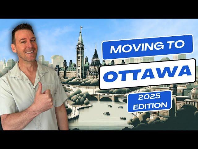 Moving to Ottawa in 2025? Everything You Must Know BEFORE Deciding.