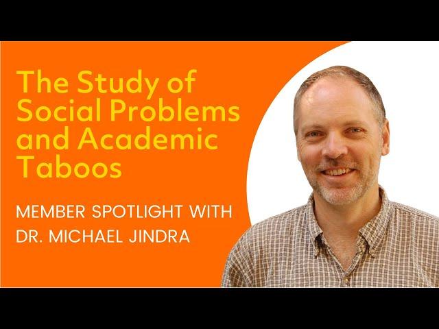 The Study of Social Problems and Academic Taboos | Michael Jindra