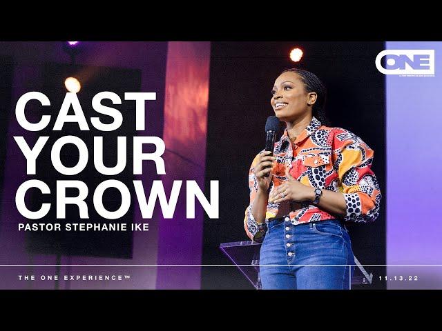 Cast Your Crown - Stephanie Ike