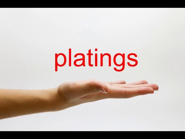 How to Pronounce platings - American English