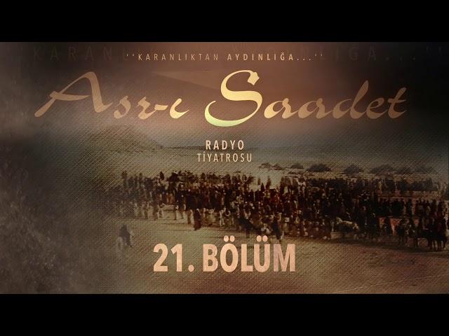 21. Bölüm | Asr-ı Saadet Radyo Tiyatrosu - Miraç